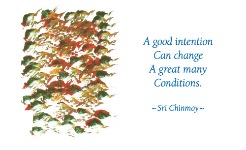 a-good-intention-can-change-a-great-many-conditions--jk